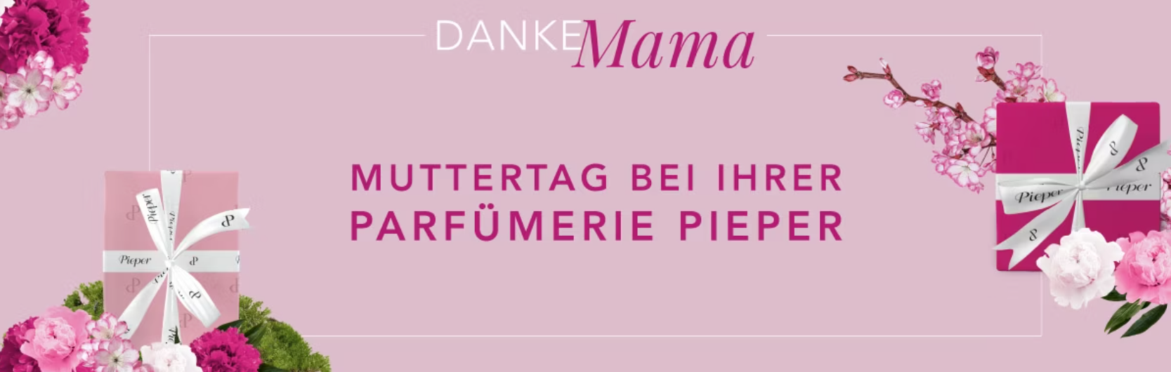 Muttertag bei Parfümerie Pieper – bis 30% Rabatt auf ausgewählte Artikel!