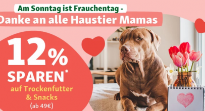 Spart 12% zum Muttertag im Fressnapf-Online-Shop!