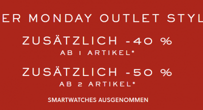 CYBER MONDAY – zusätzlich bis 50% Rabatt auf Outlet-Styles!
