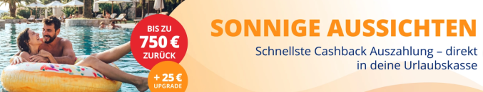 ab-in-den-urlaub.de – Sonnige Aussichten – Cashback bis 750€ Rabatt + 25€ upgrade!